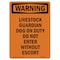 Signmission Safety Sign, OSHA WARNING, 10" Height, Aluminum, Livestock Guardian Dog On Duty, Portrait OS-WS-A-710-V-13307 - alternate 1